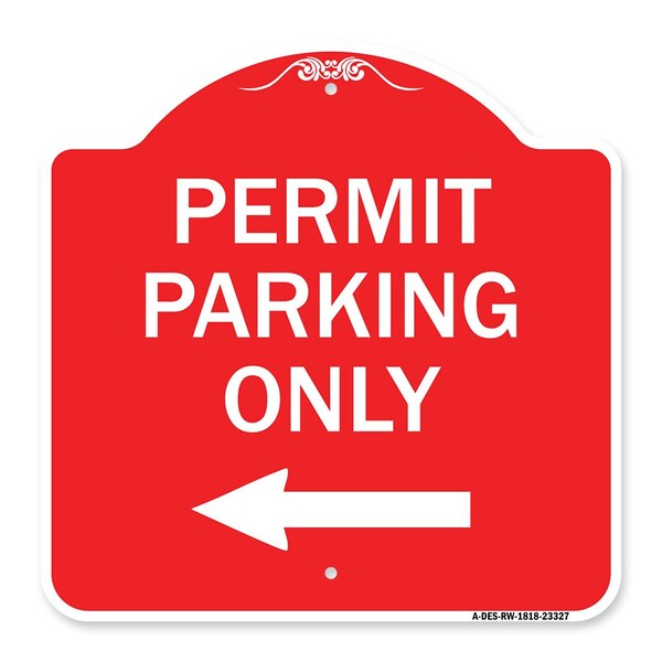Permit Parking With Left Arrow, Red & White Aluminum Architectural Sign, 18" x 18", RW-1818-23327